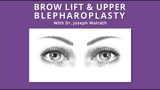 Upper Blepharoplasty and Brow Lift Surgery