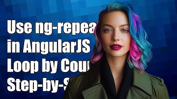 How to Use ng-repeat in AngularJS to Loop by Count: A Step-by-Step Guide