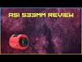 Asi 533mm review  tutorial