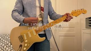 The Smashing Pumpkins - Here Is No Why (Cover)