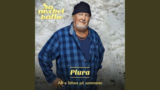 Video thumbnail of "Plura - Allt e lättare på sommaren"