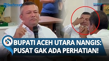 SUARA SAMPAI BERGETAR! Bupati Aceh Utara Tangisi Warga: Pusat Gak Perhatian! Anggap Bencana Biasa
