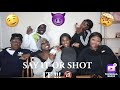 SAY IT OR SHOT IT!!!! 18+ EDITION