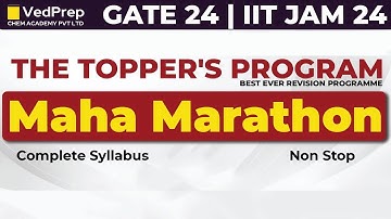 Maha Marathon Chemistry | GATE/IIT JAM 24  | Complete Syllabus | The Topper