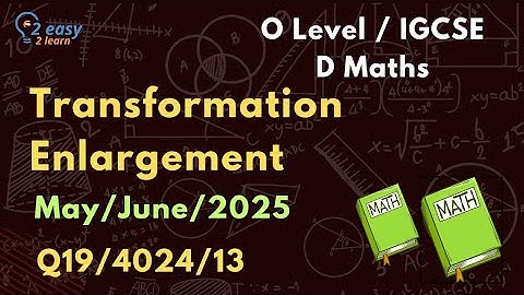 Q19 4024/13/m/j/25 | Enlargement | Transformation | O level Math 4024 | Past Paper O level Math 4024