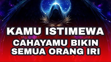 Jiwa Terpilih ✨ Cahaya dalam Dirimu Membuat Banyak Orang Iri, Tapi Itulah Tanda Kamu Istimewa