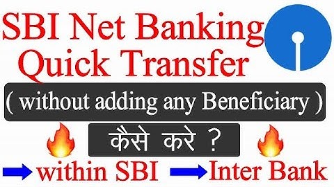 How to Quick Transfer Fund using SBI Net Banking without adding any Beneficiary ? 🔥🔥