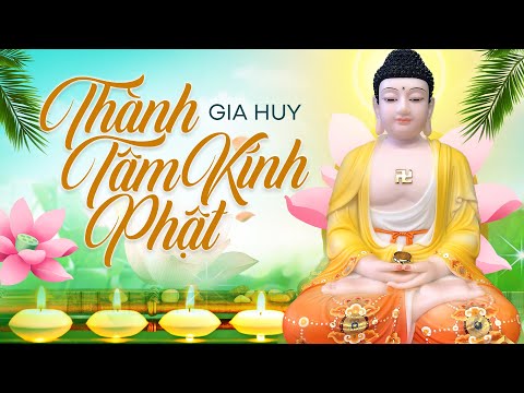 Thành Tâm Kính Phật (Có Lời Bài Hát) – Gia Huy Asia (Official Lyrics Video)