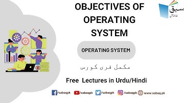 Objectives of Operating System, Computer Science Lecture | Sabaq.pk