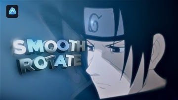 Smooth rotate method AVU EDITOR - AMV Tutorial