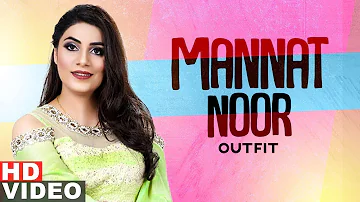 Mannat Noor (Outfit Video) | Chunniyan | Nikeet Dhillon | Yuvraaj Hans | Latest Punjabi Songs 2020