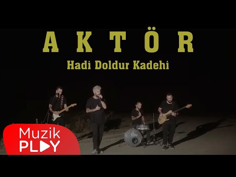 Aktör - Hadi Doldur Kadehi (Official Video)