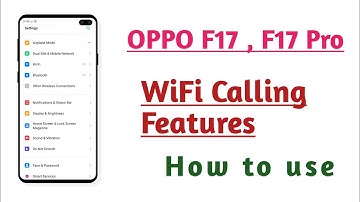 OPPO F17 , F17 Pro , WiFi Calling features How to use and Enable WiFi calling setting