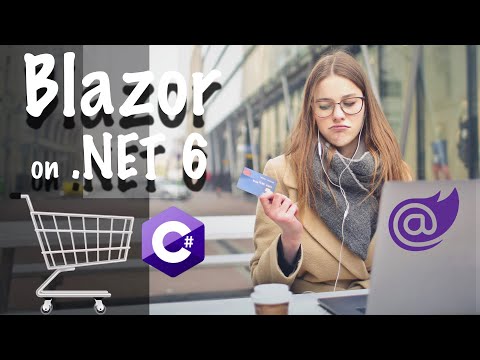 Blazor (WebAssembly) and Web API on .NET 6 (C#) - Let’s Build a Shopping Cart Application - Part 7