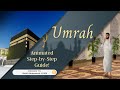 How to perform umrah animated step by step guide