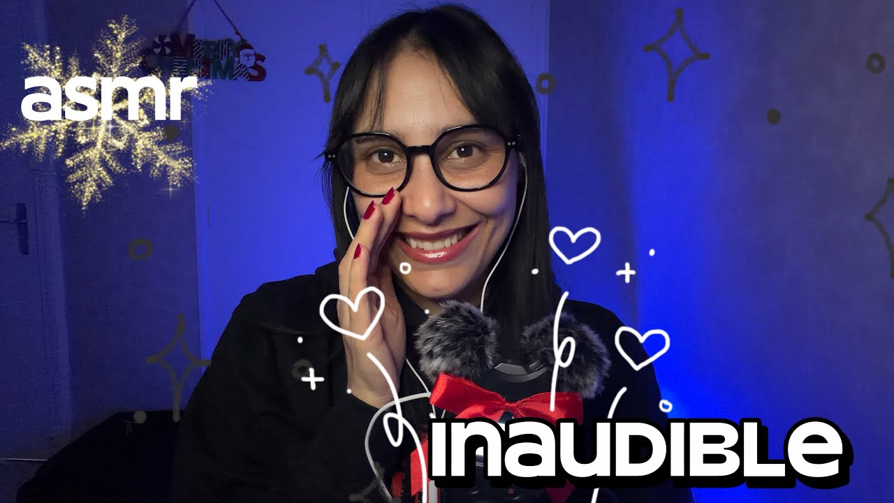 ASMR- INAUDIBLE 🎧