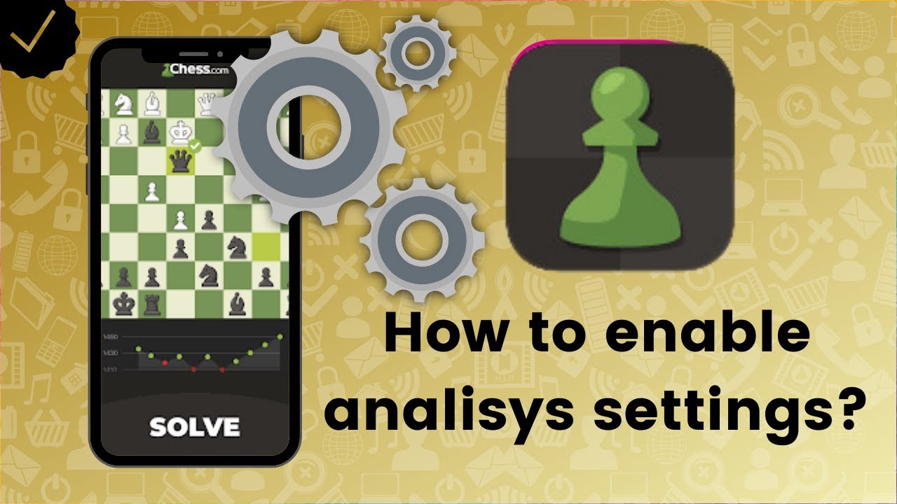 How to enable analisys settings in Chess - Play and Learn? - YouTube