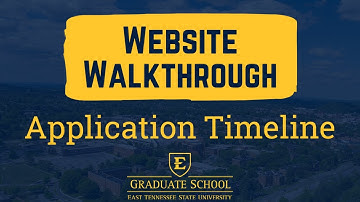 Application Timeline Website Walkthrough ETSU Grad School