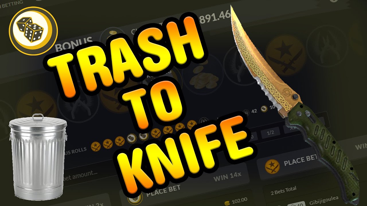 Trash To Knife Gambling Adventures YouTube