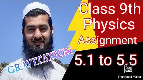 Class 9th |chap # 5 Gravitation| Assignment 5.1 to 5.5 | Shinwari Tech A1