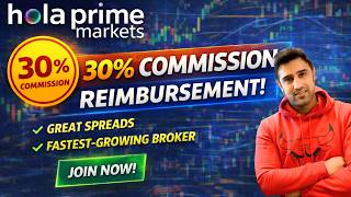 🔥 30%  Commission Reimbursement | Hola Prime Markets Explained