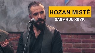 Hozan Mistê - Sabahul Xeyr (Kurdmax Acoustic)