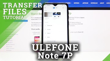 How to Transfer Files in ULEFONE Note 7P – Relocate Files to SD or Vice Versa