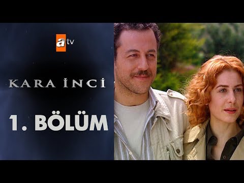 Kara İnci 1. Bölüm