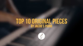 Jacob's Piano: Top 10 Original Pieces For Piano Lovers [45Min]