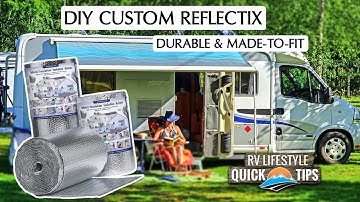 Keep The Heat Out! Custom Reflectix RV Window Insulation - RV Quick Tips