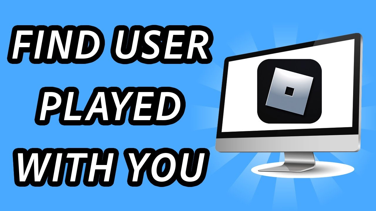 You Played - Roblox