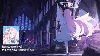 (AI Blue Archive) Misono Mika - Separuh Aku