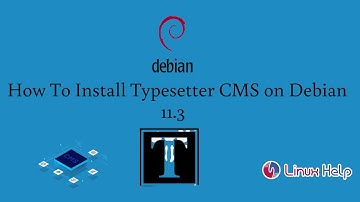 How to install Typesetter CMS on Debian 11.3
