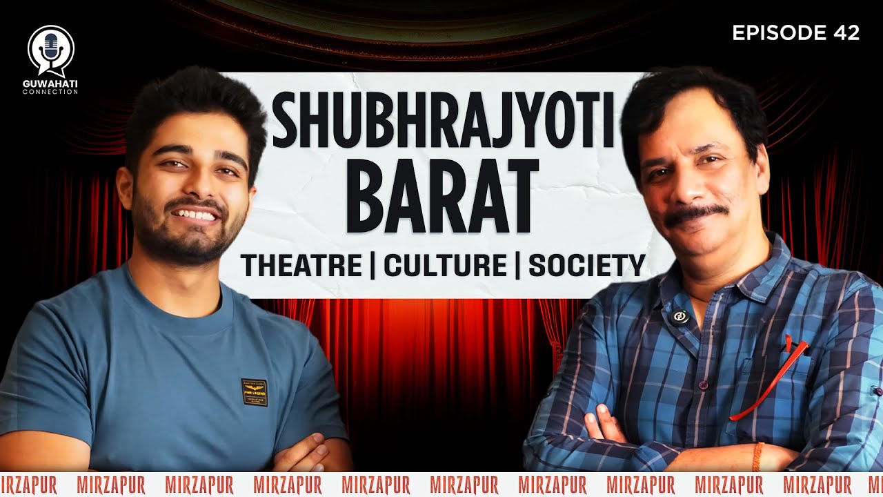 Guwahati Connection ft. Shubhrajyoti Barat | Life after Mirzapur | Theatre vs Films | Life choices