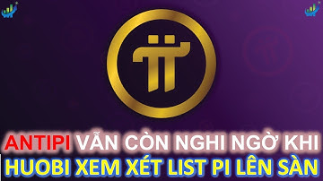 AntiPI còn nghi ngờ khi Huobi xem xét list Pi lên sàn #pi #picoin #pinetwork #huobi
