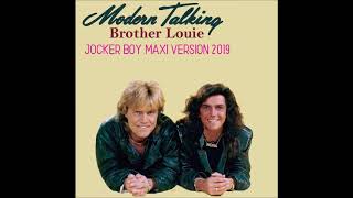 Modern Talking "Brother Louie" (Jocker Boy Maxi Version 2019)