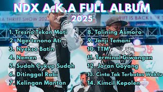 Download Lagu NDX AKA FULL ALBUM TERBARU 2025 - LAGU NDX AKA PALING POPULER DAN PALING ENAK MP3 Download Lagu NDX AKA FULL ALBUM TERBARU 2025 - LAGU NDX AKA PALING POPULER DAN PALING ENAK MP3