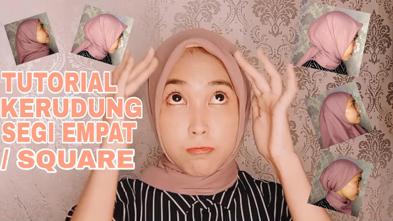 TUTORIAL KERUDUNG SEGI EMPAT / SQUARE 