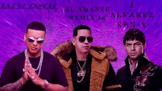 Daddy Yankee ft. J Alvarez y Ken-Y - EL Amante Remix IA