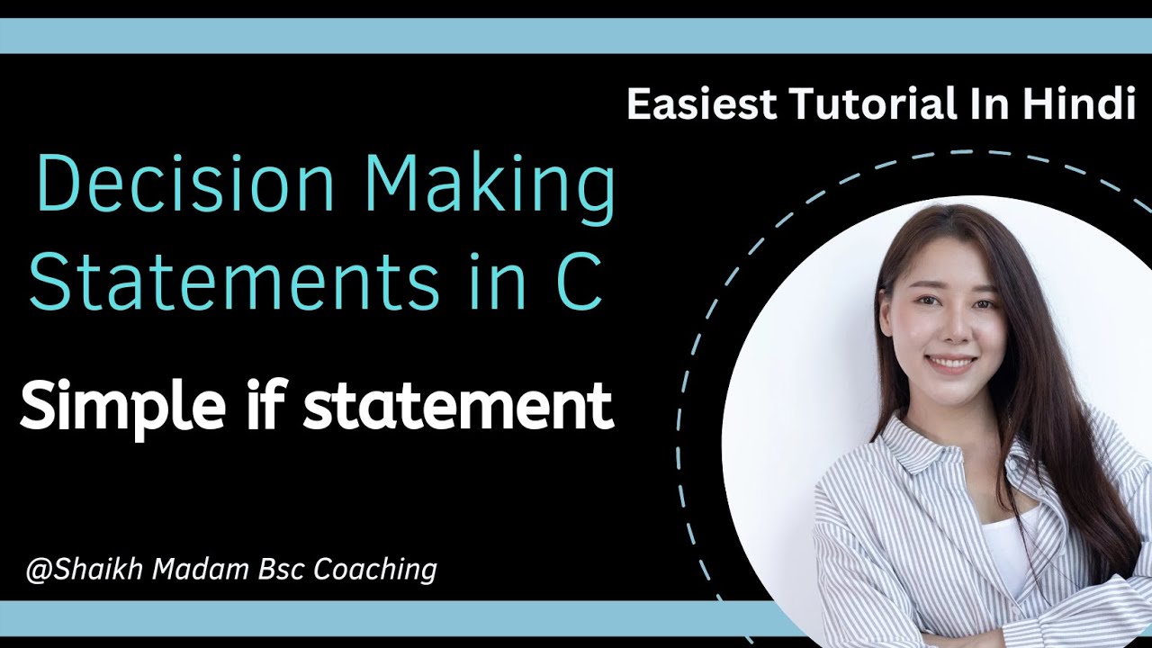 Simple if statement in C || Decision making statements || C programming ...