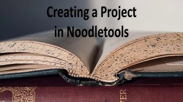 Creating a Project in NoodleTools