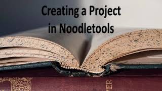 Creating a Project in NoodleTools