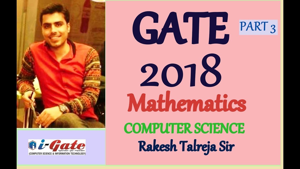 Gate 2018 Mathematics Solution  Computer Science | PART 3 | igate CS bhilai