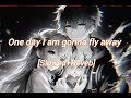 Anime One Day I Am Gonna Fly Away Slowed Reverb