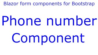 Phone number component - e19 - Blazor form components  for Bootstrap Profile