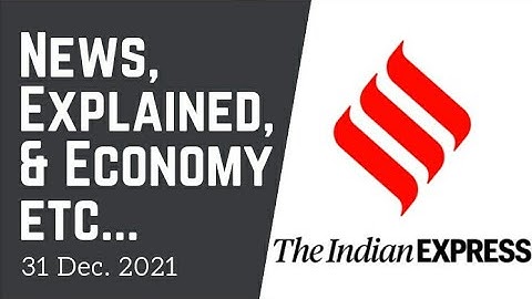 31st December 2021 | Gargi Classes News & Explained Analysis