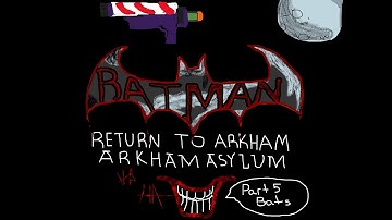 Batman: Return to Arkham - Arkham Asylum Playthrough Part 5
