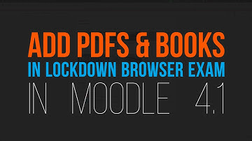 How to Embed Resources in Moodle Quizzes Using LockDown Browser