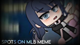 🐞Spots on!🐞|| MLB Meme || Gacha Club || ORIGINAL