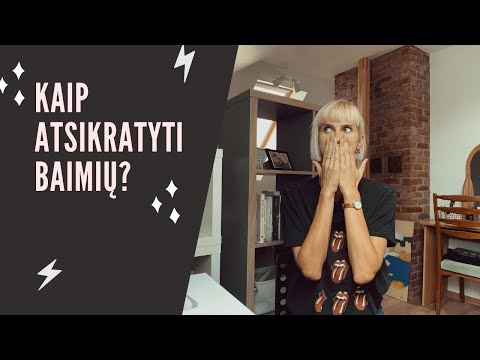 Video: Kaip Atsikratyti Baimių Gyvenime